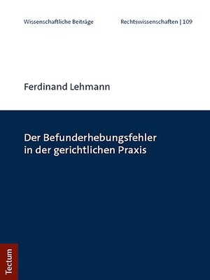 cover image of Der Befunderhebungsfehler in der gerichtlichen Praxis